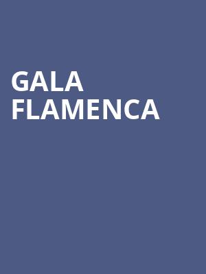 Gala Flamenca at Sadlers Wells Theatre